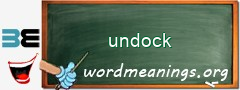 WordMeaning blackboard for undock